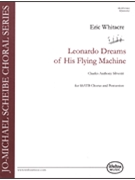 Leonardo Dreams Of His Flying Machine by Whitacre Eric for SATB