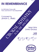 In Remembrance by Ames Jeffrey L for SATB