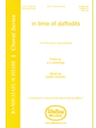 In Time Of Daffodils by Dickau David for SATB a cappella