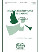 Hark A Herald Voice Is Calling by Gjeilo Ola for SATB