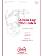 Adam Lay Ybounden by Rentz Earlene for SATB