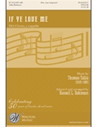 If Ye Love Me by Tallis Thomas - Robinson Russell L - for SSA a cappella