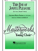 This Day Of Joyful Pleasure by Nanino Giovanni - Liebergen Patrick M - for SAB a cappella
