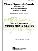3 Spanish Carols by - Snyder Audrey - for 2-Part