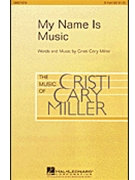 My Name Is Music by Miller Cristi Cary for 2-Part