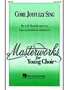 Come Joyfully Sing by Handel George Frideric - Liebergen Patrick M - for SAB