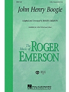 John Henry Boogie by - Emerson Roger - for 3-Part Mixed