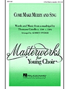 Come Make Merry And Sing by Cimello Thomaso - Snyder Audrey - for 3-Part Mixed