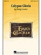 Calypso Gloria by Crocker Emily for SATB