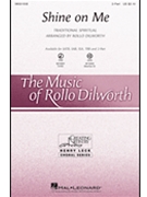 Shine On Me by Spirituals - Dilworth Rollo - for 2-Part
