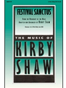 Festival Sanctus by Shaw Kirby - Shaw Kirby - for 3-Part Mixed