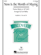 Now Is The Month Of Maying by Morley Thomas - Kelley Carol - for 2-Part