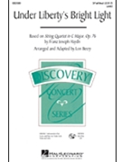 Under Liberty's Bright Light by Haydn Franz Joseph - Beery Lon - for Instrumental Parts