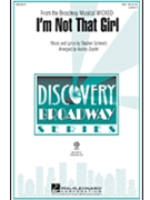 I'm Not That Girl Fr Wicked by Schwartz Stephen - Snyder Audrey - for VoiceTrax