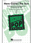 Here Comes The Sun by Harrison George - Huff Mac - for 3-Part Mixed