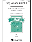 Sing We And Chant It by Morley Thomas - Kelley Carol - for 2-Part