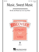 Music Sweet Music by Miller Cristi Cary for SSA