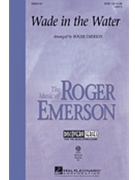 Wade In The Water by - Emerson Roger - for SATB