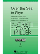 Over The Sea To Skye by - Miller Cristi Cary - for 2-Part