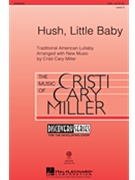 Hush Little Baby by Miller Cristi Cary - Miller Cristi Cary - for SSA