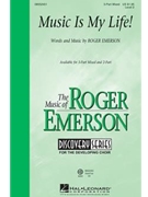 Music Is My Life by Emerson Roger for 2-Part