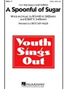 Spoonful Of Sugar by Sherman Richard and Robert - Miller Cristi Cary - for 2-Part