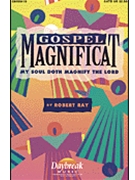 Gospel Magnificat by Ray Robert for SATB