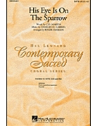 His Eye Is On The Sparrow by Gabriel Charles H - Emerson Roger - for SSA
