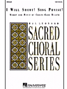 I Will Shout Sing Praise by Miller Cristi Cary for 2-Part