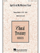 April Is In My Mistress' Face by Morley Thomas - Leavitt John - for SATB