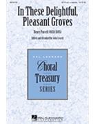In These Delightful Pleasant Groves by Purcell Henry - Leavitt John - for SATB