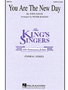 You Are The New Day by David John - Knight Peter - The King's Singers for SATB