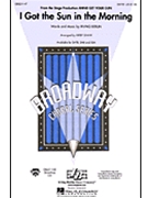I Got The Sun In The Morning by Berlin Irving - Shaw Kirby - for SATB