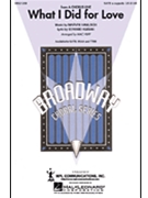 What I Did For Love by Hamlisch Marvin - Huff Mac - for SATB a cappella