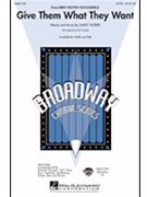 Give Them What They Want by Yazbek David - Lojeski Ed - for SATB