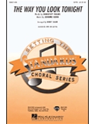 Way You Look Tonight by Kern and Fields - Shaw Kirby - for SATB