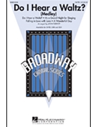 Do I Hear A Waltz - (Medley) by Lorenz Hart Oscar Hammerstein II Richard Rodgers Stephen Sondheim - Purifoy John - for SATB