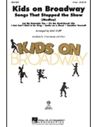 Kids On Broadway: Songs That Stopped Sho by - Huff Mac - for 3-Part Mixed