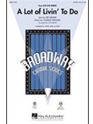 Lot Of Livin' To Do by Adams Lee - Lojeski Ed - for SATB