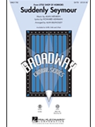 Suddenly Seymour by Menken and Ashman - Billingsley Alan - for SATB