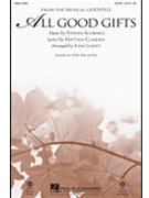 All Good Gifts From Godspell by Schwartz Stephen - Leavitt John - for SATB