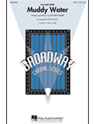 Muddy Water From Big River by Miller Roger - Leavitt John - for SATB