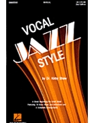 Vocal Jazz Style by Shaw Kirfor Accompaniment CD