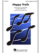 Happy Trails by Evans Dale - Shaw Kirby - for SATB