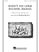 Didn't My Lord Deliver Daniel by Spiritual - Hogan Moses - for SATB