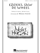 Ezekiel Saw De Wheel by Spiritual - Hogan Moses - for SSAATTBB a cappella