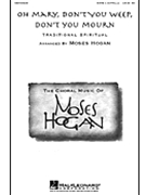 Oh Mary Don't You Weep Don't You Mourn by Spiritual - Hogan Moses - for SSAATTBB a cappella