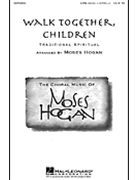 Walk Together Children by Spiritual - Hogan Moses - for SSAATTBB a cappella
