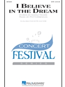 I Believe In The Dream by Drennan Patti for SATB