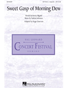 Sweet Gasp Of Morning Dew by Johnston Nathan - Emerson Roger - for SATB